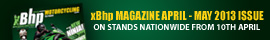 xBhp Magazine April-May 2013 Issue